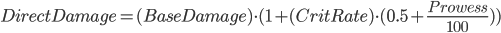 Direct Damage = (Base Damage) \cdot (1+(Crit Rate) \cdot (0.5+\frac{Prowess}{100}))